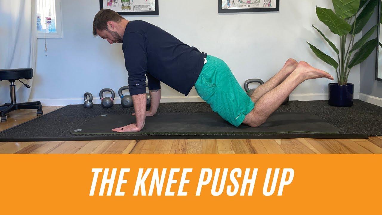 The Knee Push Up | How To Perform Without Shoulder Pain - YouTube